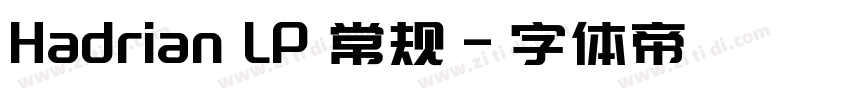Hadrian LP 常规字体转换